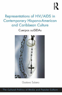 Immagine di copertina: Representations of HIV/AIDS in Contemporary Hispano-American and Caribbean Culture 1st edition 9781138250611