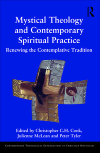 Cover image: Mystical Theology and Contemporary Spiritual Practice 1st edition 9781472480095