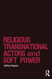 Cover image: Religious Transnational Actors and Soft Power 1st edition 9781138250987