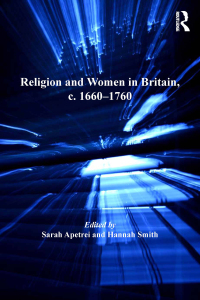 Imagen de portada: Religion and Women in Britain, c. 1660-1760 1st edition 9781409429197