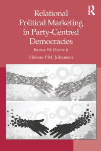 صورة الغلاف: Relational Political Marketing in Party-Centred Democracies 1st edition 9781409439059
