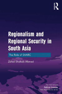Imagen de portada: Regionalism and Regional Security in South Asia 1st edition 9781138250710