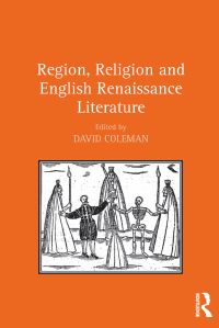 Imagen de portada: Region, Religion and English Renaissance Literature 1st edition 9781138267053