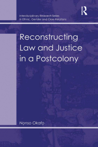 Cover image: Reconstructing Law and Justice in a Postcolony 1st edition 9781138262591