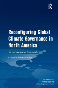 Imagen de portada: Reconfiguring Global Climate Governance in North America 1st edition 9781138270718