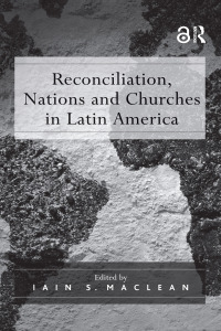 Omslagafbeelding: Reconciliation, Nations and Churches in Latin America 1st edition 9780754650300