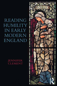 Imagen de portada: Reading Humility in Early Modern England 1st edition 9781472453778