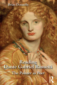 صورة الغلاف: Reading Dante Gabriel Rossetti 1st edition 9780367880866