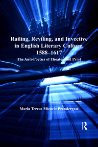 Imagen de portada: Railing, Reviling, and Invective in English Literary Culture, 1588-1617 1st edition 9781138272248