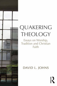 Imagen de portada: Quakering Theology 1st edition 9781409456162