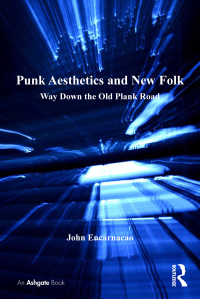 Titelbild: Punk Aesthetics and New Folk 1st edition 9781138246133