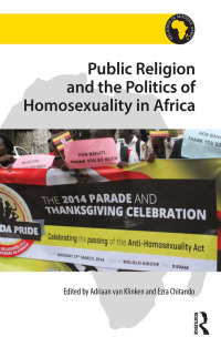 Titelbild: Public Religion and the Politics of Homosexuality in Africa 1st edition 9780367879761