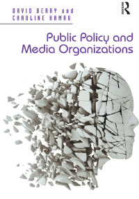 Cover image: Public Policy and Media Organizations 1st edition 9781138274907
