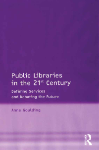 صورة الغلاف: Public Libraries in the 21st Century 1st edition 9780815399889
