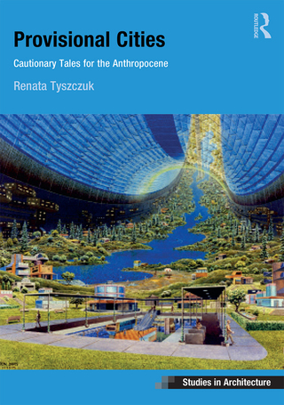 Cover image: Provisional Cities 1st edition 9781472426109