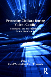 صورة الغلاف: Protecting Civilians During Violent Conflict 1st edition 9781409431251