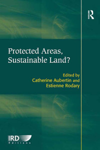 Imagen de portada: Protected Areas, Sustainable Land? 1st edition 9781409412359