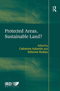 Cover image: Protected Areas, Sustainable Land? 1st edition 9781409412359