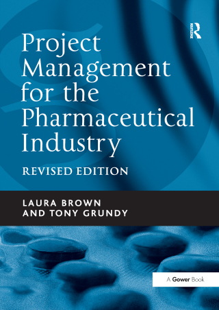 Cover image: Project Management for the Pharmaceutical Industry 1st edition 9781138247420