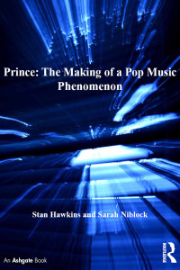 Cover image: Prince: The Making of a Pop Music Phenomenon 1st edition 9780754668763