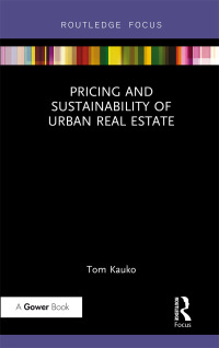 صورة الغلاف: Pricing and Sustainability of Urban Real Estate 1st edition 9781138339491