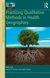 Omslagafbeelding: Practicing Qualitative Methods in Health Geographies 1st edition 9781472445391