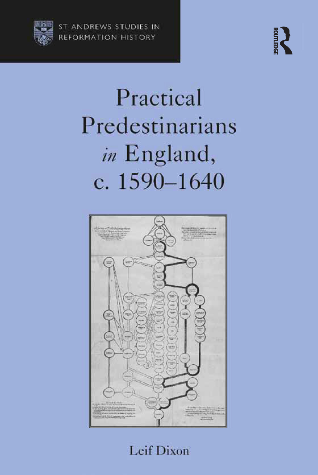 Practical Predestinarians in England, c. 1590�1640 1st Edition