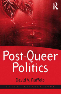 Imagen de portada: Post-Queer Politics 1st edition 9781138260276