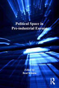 Immagine di copertina: Political Space in Pre-industrial Europe 1st edition 9780754660729