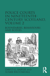 Cover image: Police Courts in Nineteenth-Century Scotland, Volume 2 1st edition 9781472449672