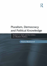Imagen de portada: Pluralism, Democracy and Political Knowledge 1st edition 9781409429319