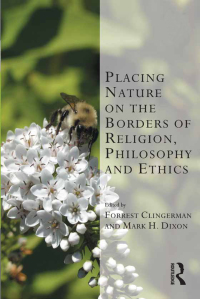 صورة الغلاف: Placing Nature on the Borders of Religion, Philosophy and Ethics 1st edition 9781409420446