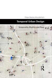 Cover image: Temporal Urban Design 1st edition 9781472468703