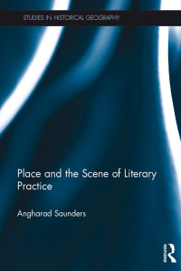 صورة الغلاف: Place and the Scene of Literary Practice 1st edition 9781472417640