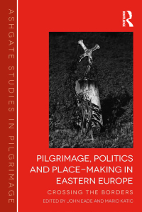 Imagen de portada: Pilgrimage, Politics and Place-Making in Eastern Europe 1st edition 9781138269781