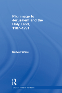Imagen de portada: Pilgrimage to Jerusalem and the Holy Land, 1187–1291 1st edition 9781138107250