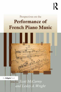Cover image: Perspectives on the Performance of French Piano Music 1st edition 9781409400646