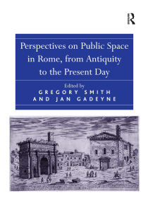 Cover image: Perspectives on Public Space in Rome, from Antiquity to the Present Day 1st edition 9781409463696