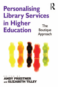 Imagen de portada: Personalising Library Services in Higher Education 1st edition 9781409431800