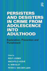 Cover image: Persisters and Desisters in Crime from Adolescence into Adulthood 1st edition 9781409431923