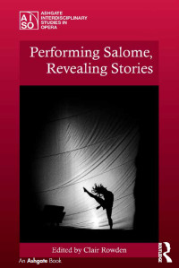 Imagen de portada: Performing Salome, Revealing Stories 1st edition 9781138252851