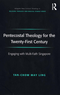 صورة الغلاف: Pentecostal Theology for the Twenty-First Century 1st edition 9780754657187