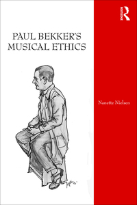 Omslagafbeelding: Paul Bekker's Musical Ethics 1st edition 9781472486226