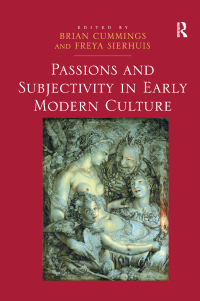 Titelbild: Passions and Subjectivity in Early Modern Culture 1st edition 9781138245877