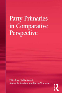 Imagen de portada: Party Primaries in Comparative Perspective 1st edition 9781472450388