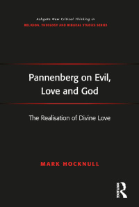 Cover image: Pannenberg on Evil, Love and God 1st edition 9781409463382