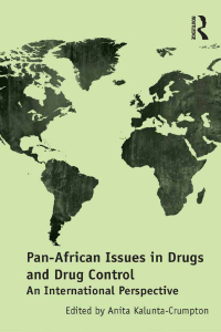 صورة الغلاف: Pan-African Issues in Drugs and Drug Control 1st edition 9781472422149