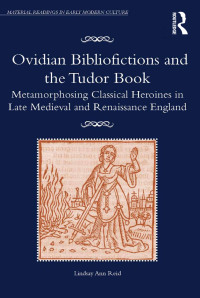 Cover image: Ovidian Bibliofictions and the Tudor Book 1st edition 9780367882372