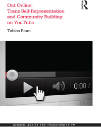Imagen de portada: Out Online: Trans Self-Representation and Community Building on YouTube 1st edition 9781472466761
