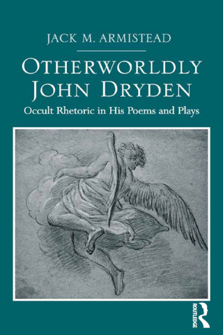 Cover image: Otherworldly John Dryden 1st edition 9781032927992
